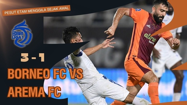 Borneo FC Vs Arema FC 3-1, Pesut Etam Menggila Sejak Awal