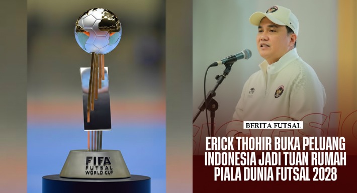 Indonesia Tuan Rumah Piala Dunia Futsal 2028 Kian Realistis