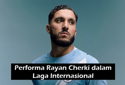 Performa Rayan Cherki dalam Laga Internasional