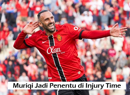 Muriqi Jadi Penentu di Injury Time